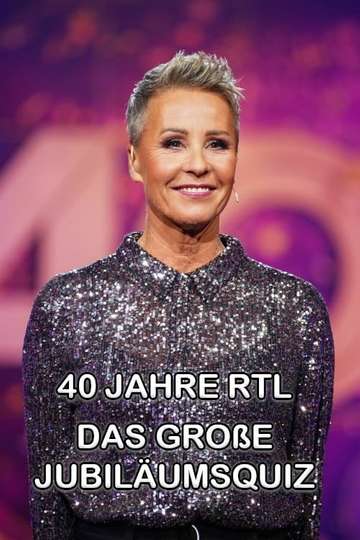 40 Jahre RTL – Das große Jubiläumsquiz Poster
