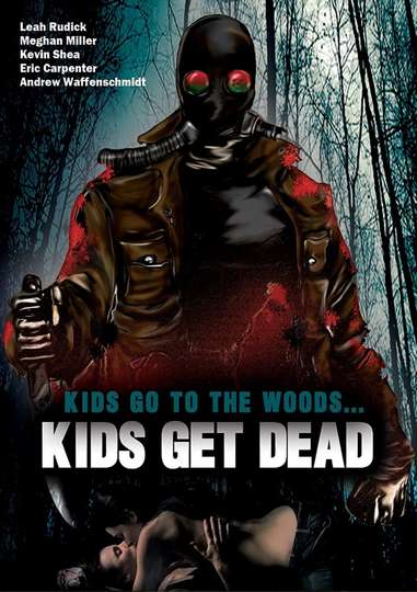 Kids Go to the Woods Kids Get Dead Poster
