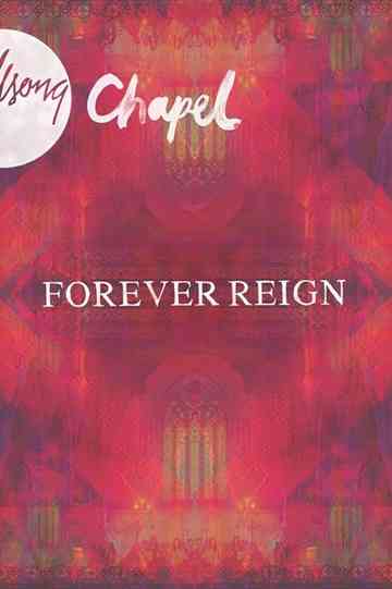 Hillsong Chapel: Forever Reign