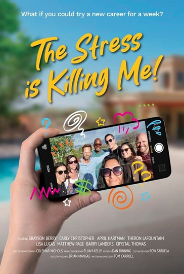 The Stress Is Killing Me Poster