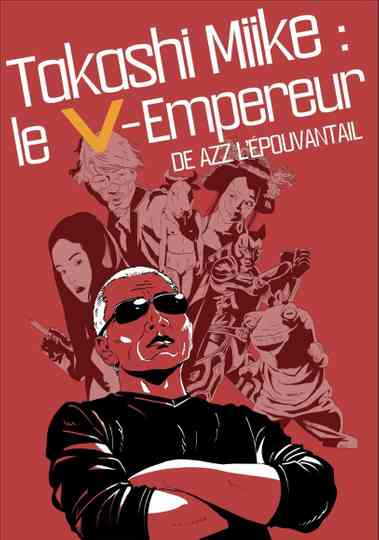 Takashi Miike : The V-Emperor