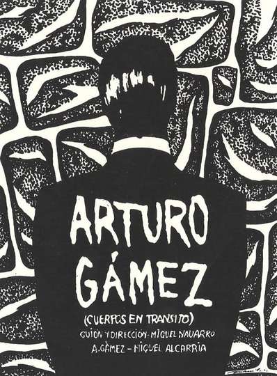 Arturo Gámez (Bodies in Transit) Poster