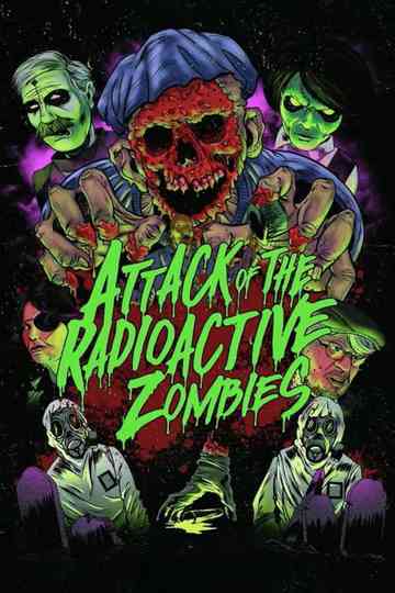 Attack of the Radioactive Zombies Poster