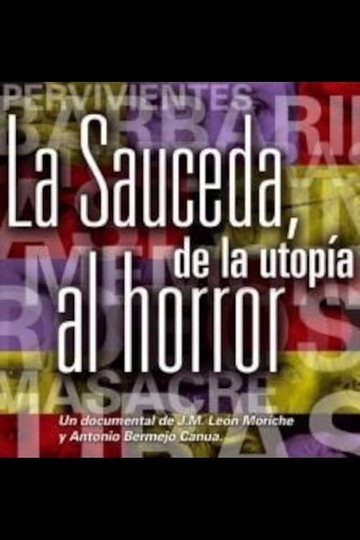 La Sauceda, de la utopía al horror