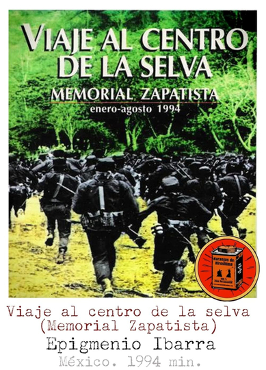 Viaje al centro de la selva. Memorial zapatista