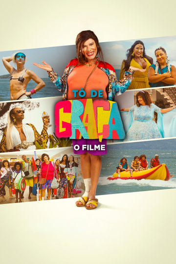 Tô de Graça: O Filme Poster