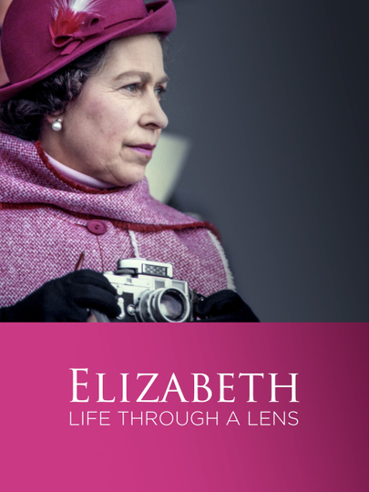 Elizabeth: A Life Through the Lens Poster