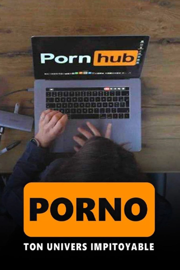 Porno, ton univers impitoyable Poster