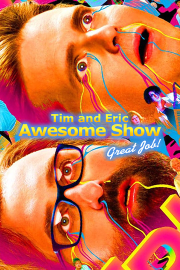 Tim and Eric Awesome Show, Great Job! Poster