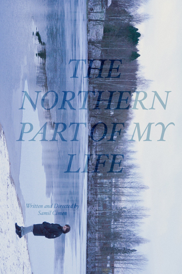 The Northern Part of My Life Poster