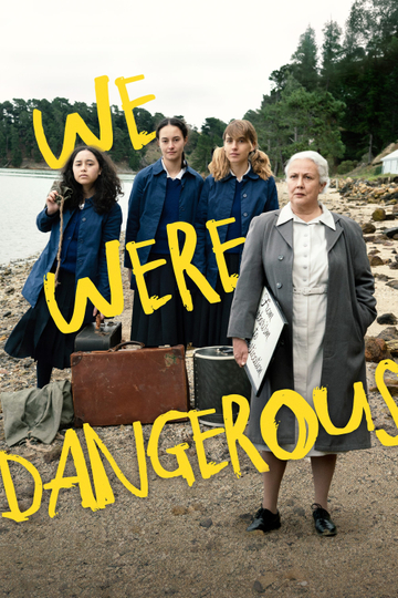 We Were Dangerous Poster