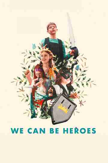We Can Be Heroes Poster
