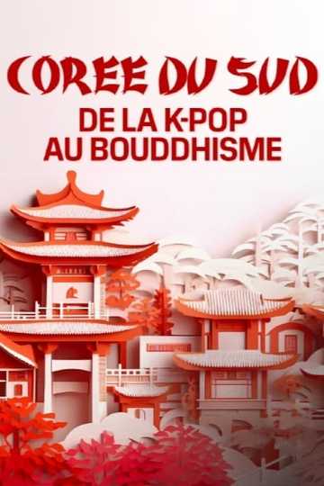 Corée du Sud, de la K-pop au bouddhisme