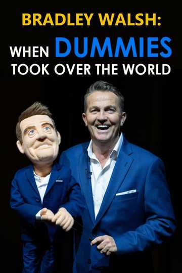 Bradley Walsh: When Dummies Took Over the World