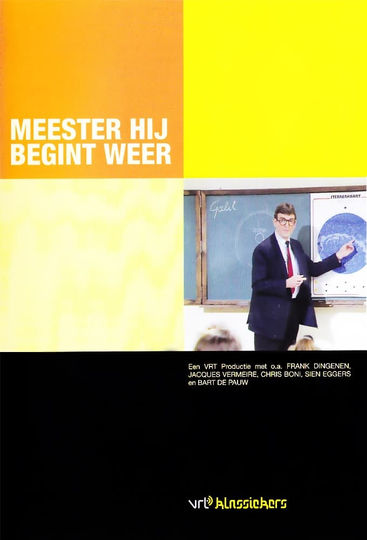 Meester, hij begint weer!