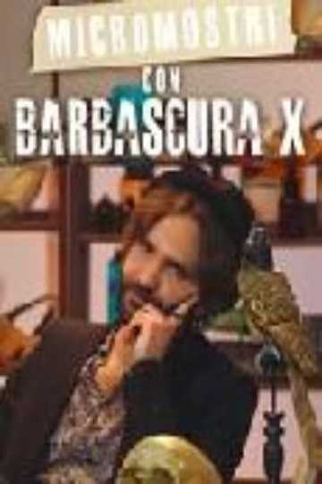 Micromostri con Barbascura X