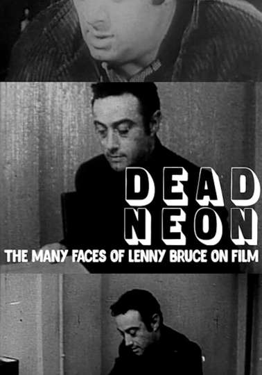 Dead Neon: The Many Faces of Lenny Bruce on Film Poster