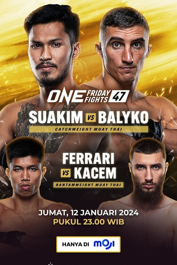 ONE Friday Fights 47: Suakim vs. Balyko Poster