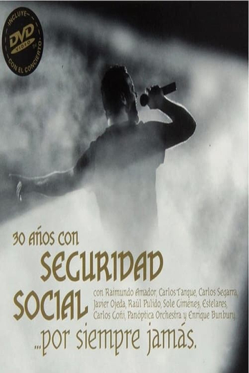 Seguridad Social – 30 Años De Seguridad Social... Por Siempre Jamás