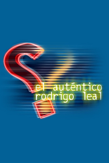 El auténtico Rodrigo Leal