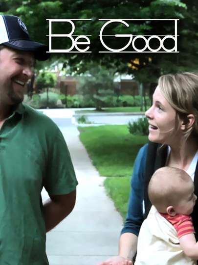 Be Good Poster