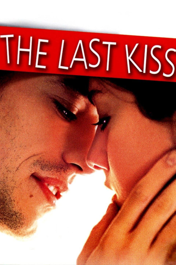 The Last Kiss Poster