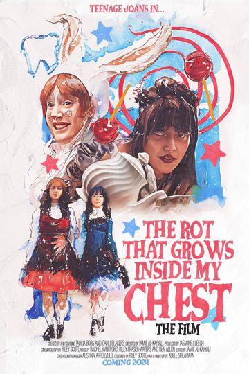 The Rot That Grows Inside My Chest (The Film)