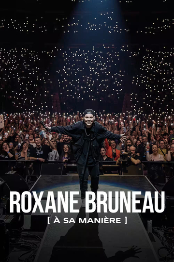 Roxane Bruneau : à sa manière