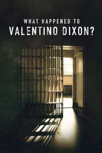 What Happened To Valentino Dixon? Poster