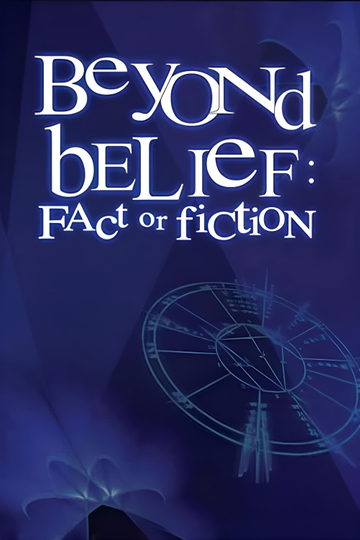 Beyond Belief: Fact or Fiction Poster