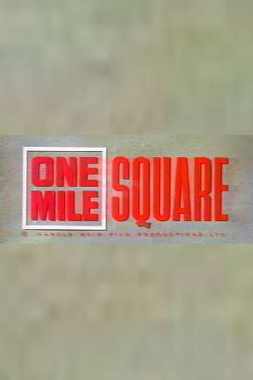 One Mile Square - Movie | Moviefone