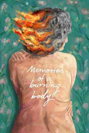 Memories of a Burning Body Poster