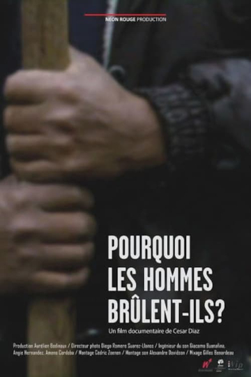 Pourquoi les hommes brûlent-ils?