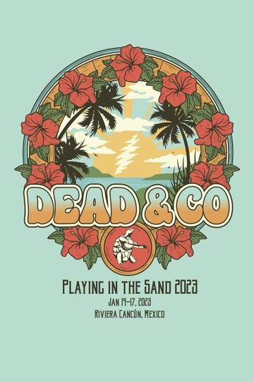 Dead & Company: 2023-01-17 Playing In The Sand, Riviera Maya, MX Poster