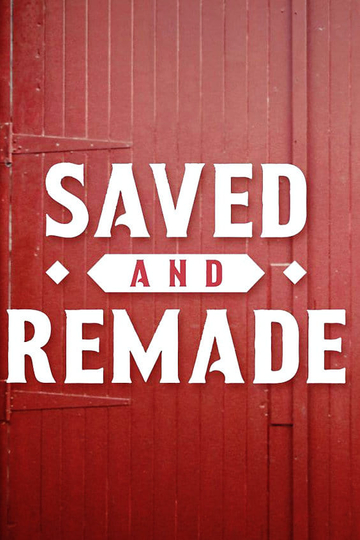 Saved and Remade