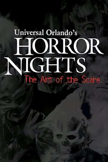 Universal Orlandos Horror Nights The Art of the Scare