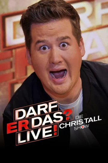 Darf er das? – Die Chris Tall Show Poster