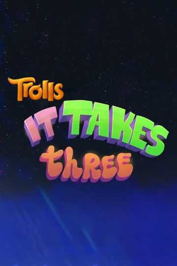 Trolls: It Takes Three