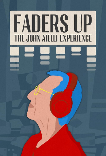 Faders Up: The John Aielli Experience Poster