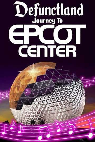 Journey to EPCOT Center:  A Symphonic History Poster