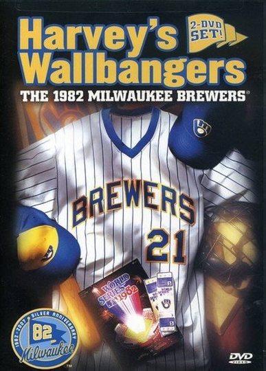 Harvey's Wallbangers: The 1982 Milwaukee Brewers