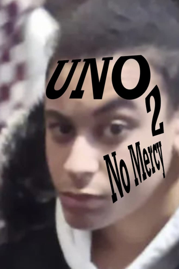 UNO - No Mercy 2: Drug Hits and Fit Chicks Poster