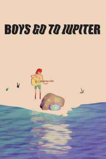 Boys Go to Jupiter Poster