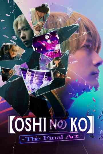 Oshi no Ko -The Final Act- Poster