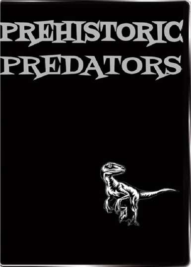 Prehistoric Predators Poster