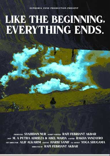 Like the Beginning, Everything Ends Poster