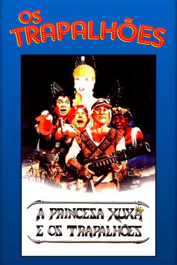 A Princesa Xuxa e os Trapalhões Poster