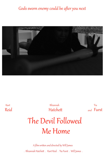 The Devil Followed Me Home Poster