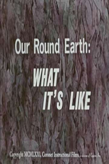 Our Round Earth: What It's Like