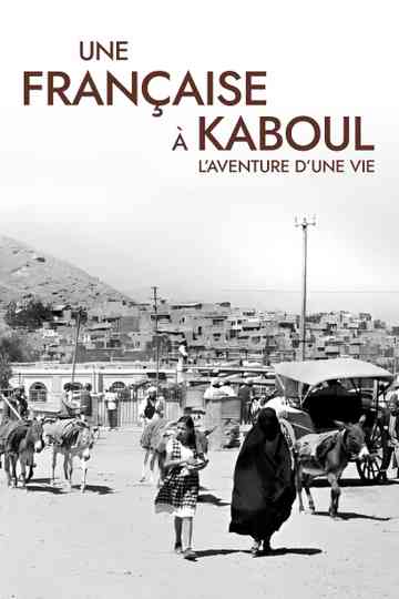 Une Française à Kaboul : L'Aventure d'une vie